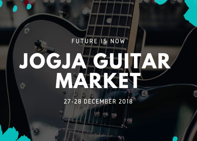 Jogja Guitar Market Di Sahid JWalk Babarsari, 27-28 Desember 2018