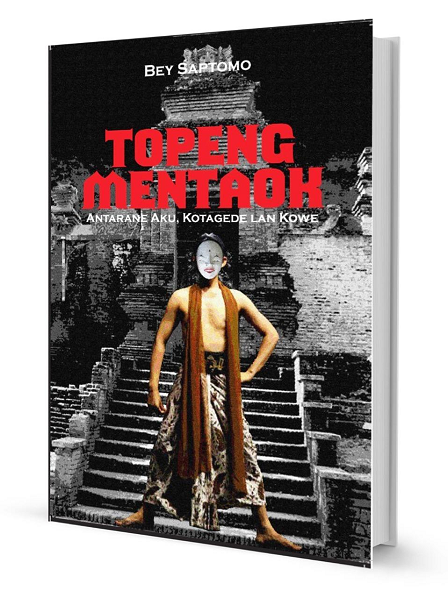 Topeng Mentaok, Novel Jawa Di Sastra Bulan Purnama Tembi, Yogyakarta, Sabtu Sore, 13 November 2021