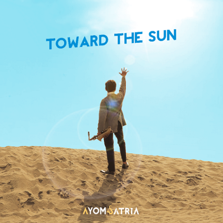 Ayom Satria, Saksofonis Muda Jogja, Rilis Single Berjudul Toward The Sun