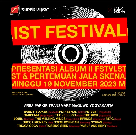 FSTVLST dan Jala Skena Gelar Pertunjukan Musik IST FESTIVAL 2023, Minggu, 19 November di Area Parkir Transmart Yogyakarta