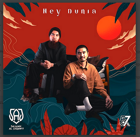 SALMAN AL JUGJAWY Kembali Bermusik Rilis Single HEY DUNIA Feat AKHDIYAT DUTA MODJO