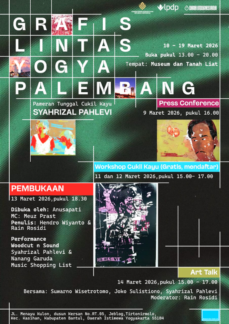 SYAHRIZAL PAHLEVI Gelar Pameran Tunggal Cukil Kayu GRAFIS LINTAS YOGYA PALEMBANG Di Museum Dan Tanah Liat, Yogyakarta, 10-19 Maret 2026